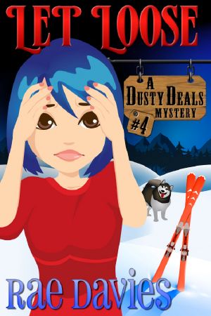 [Dusty Deals Mystery 04] • Let Loose